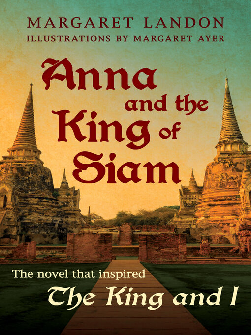 Title details for Anna and the King of Siam by Margaret Landon - Available